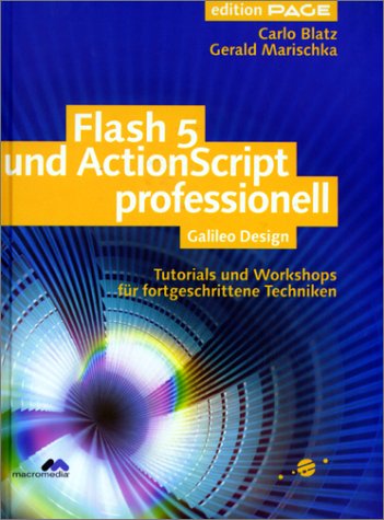 Carlo Blatz, Gerald Marischka: Flash 5 und ActionScript professionell.